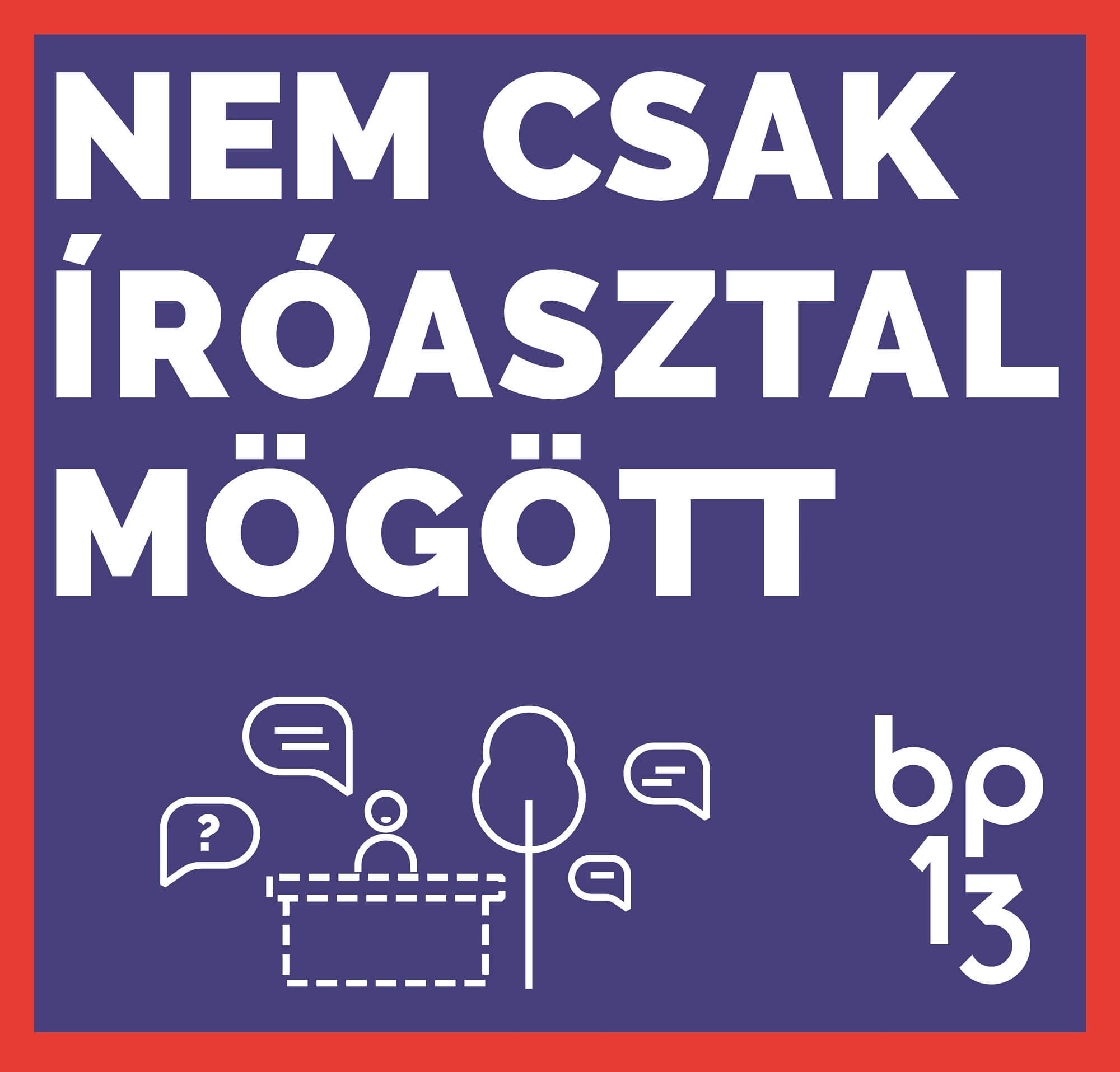 Nem csak íróasztal mögött plakát